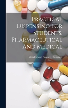 Hardcover Practical Dispensing For Students, Pharmaceutical And Medical Book