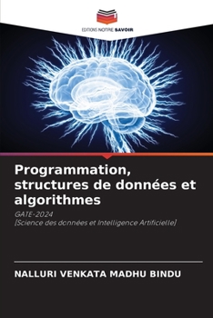 Programmation, structures de données et algorithmes: GATE-2024[Science des données et Intelligence Artificielle] (French Edition)