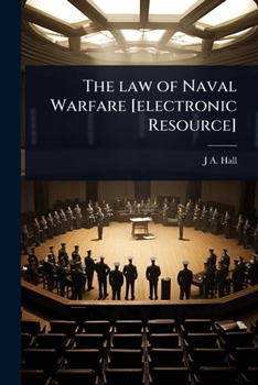 Paperback The law of Naval Warfare [electronic Resource] Book