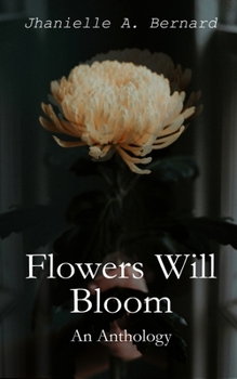 Paperback Flowers Will Bloom: An Anthology Book