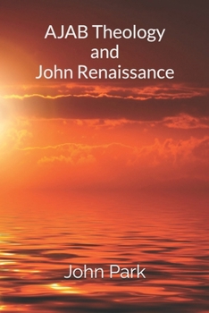 Paperback AJAB Theology and John Renaissance Book