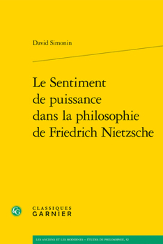 Paperback Le Sentiment de Puissance Dans La Philosophie de Friedrich Nietzsche [French] Book