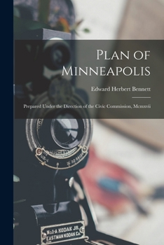 Paperback Plan of Minneapolis: Prepared Under the Direction of the Civic Commission, Mcmxvii Book