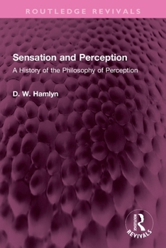 Sensation and Perception: A History of the Philosophy of Perception