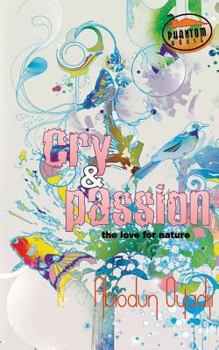 Paperback Cry and Passion: passion for existence Book