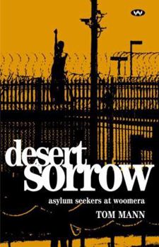Paperback Desert Sorrow: Asylum Seekers at Woomera Book