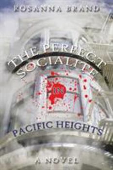 Paperback The Perfect Socialite in Pacific Heights Book