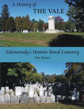 Paperback A History of The Vale: Schenectady's Historic Rural Cemetery Book