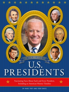 Hardcover The New Big Book of U.S. Presidents 2020 Edition: Fascinating Facts about Each and Every President, Including an American History Timeline Book