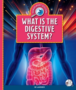 Library Binding What Is the Digestive System? Book