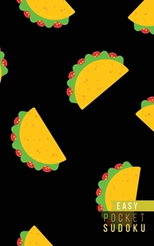 Pocket Sudoku Easy: 158 Easy Sudoku Puzzles | Pocket Sudoku Puzzle Books | Large Print Sudoku Puzzle Books For Adults | Sudoku For Seniors | Travel Size | Tacos