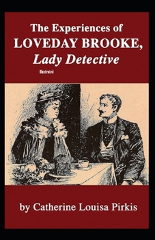 Paperback The Experiences of Loveday Brooke, Lady Detective Illustrated Book