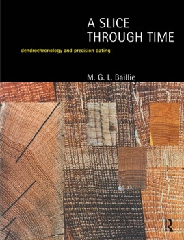 Paperback A Slice Through Time: Dendrochronology and Precision Dating Book