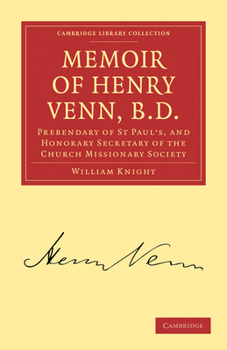 Paperback Memoir of Henry Venn, B. D.: Prebendary of St Paul's, and Honorary Secretary of the Church Missionary Society Book