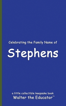 Celebrating the Family Name of Stephens (Celebrating Family Names Book)