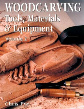 Paperback Woodcarving: Tools, Materials & Equipment Volume 2 (New Edition) Book