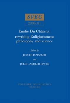 Paperback Emilie Du Châtelet: Rewriting Enlightenment Philosophy and Science Book