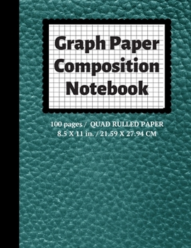 Paperback Graph Paper Composition Notebook: Grid Paper Notebook, Quad Ruled, 100 Sheets (Large, 8.5 x 11) Book