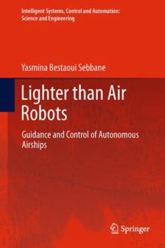 Paperback Lighter Than Air Robots: Guidance and Control of Autonomous Airships Book