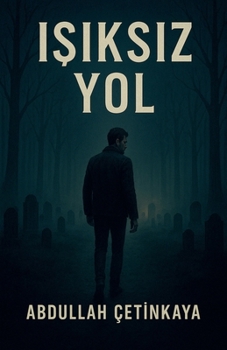 Paperback ışıksız yol [Turkish] Book