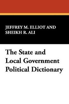 Hardcover The State and Local Government Political Dictionary Book