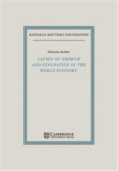 Causes of Growth and Stagnation in the World Economy (Raffaele Mattioli Lectures) - Book  of the Raffaele Mattioli Lectures