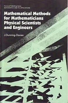 Paperback Mathematical Methods for Mathematicians, Physical Scientists and Engineers Book