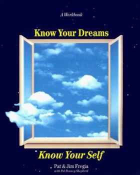 Paperback Know Your Dreams, Know Your Self: A Workbook Book