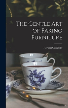 Hardcover The Gentle Art of Faking Furniture Book
