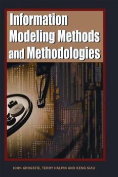 Hardcover Information Modeling Methods and Methodologies (Adv. Topics of Database Research) Book