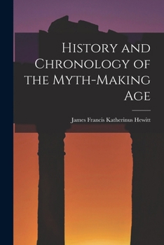 Paperback History and Chronology of the Myth-Making Age Book