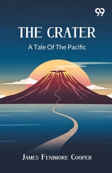 Paperback The Crater: A Tale of the Pacific Book