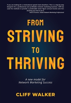 Paperback From Striving to Thriving: A new model for Network Marketing Success Book
