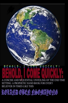 Paperback "Behold; I Come Quickly" Book