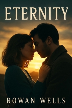 Paperback Eternity: Eternity: Love, Choices, and the Afterlife Beyond Time Book