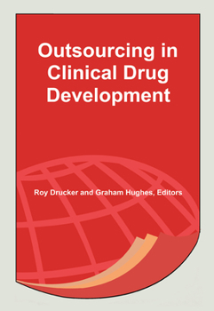Hardcover Outsourcing in Clinical Drug Development Book