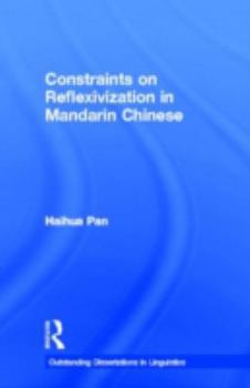 Constraints on Reflexivization in Mandarin Chinese - Book  of the Outstanding Dissertations in Linguistics
