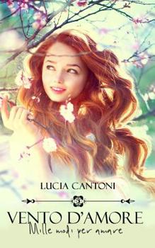 Paperback Vento d'amore: mille modi per amare [Italian] Book