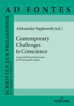 Hardcover Contemporary Challenges to Conscience: Legal and Ethical Frameworks for Professional Conduct Book