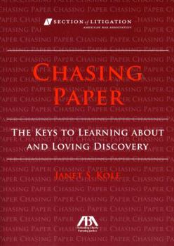 Paperback Chasing Paper: The Keys to Learning about and Loving Discovery Book
