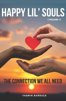Paperback Happy Lil' Souls: The Connection We All Need Book