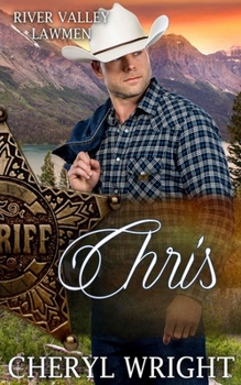 Chris - Book #1 of the River Valley Lawmen