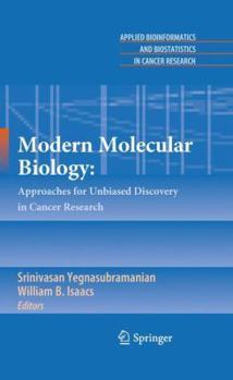 Paperback Modern Molecular Biology:: Approaches for Unbiased Discovery in Cancer Research Book