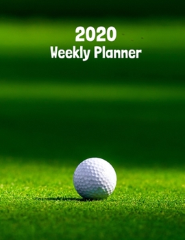 Paperback 2020 Weekly Planner: Golf 52 Week Journal 8.5 x 11 inches for Women, Academic Organizer Monthly Calendar Scheduler Appointment Agenda Noteb Book