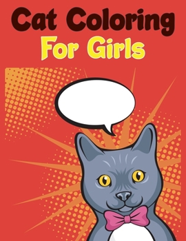 Paperback Cat Coloring For Girls: Cat Coloring Book