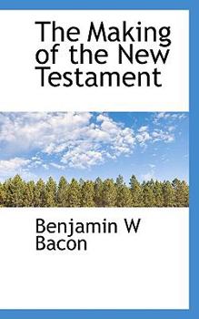 Paperback The Making of the New Testament Book
