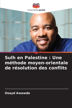 Paperback Sulh en Palestine: Une méthode moyen-orientale de résolution des conflits [French] Book