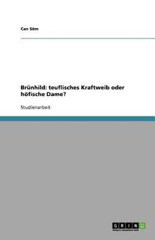 Paperback Brünhild: teuflisches Kraftweib oder höfische Dame? [German] Book