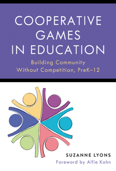 Paperback Cooperative Games in Education: Building Community Without Competition, Pre-K-12 Book