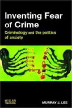 Paperback Inventing Fear of Crime Book